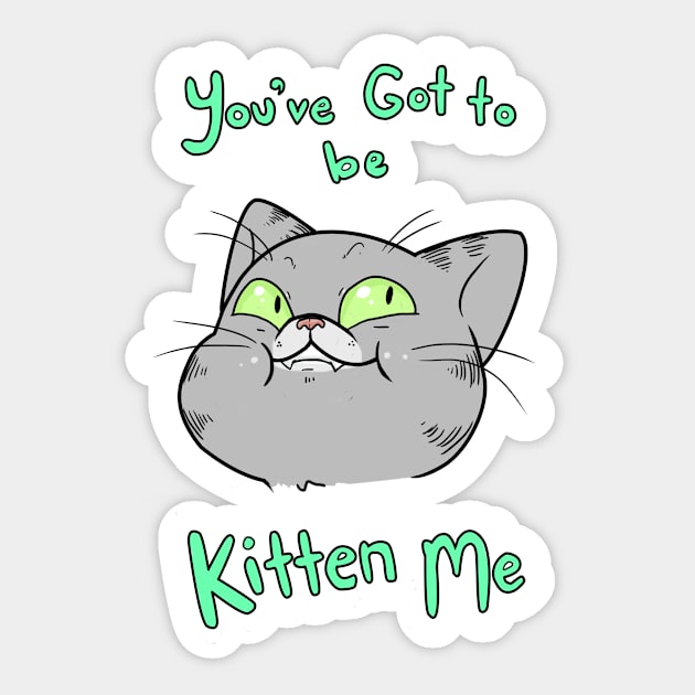 You Gotta Be Kitten Me Sticker by Spacey’s